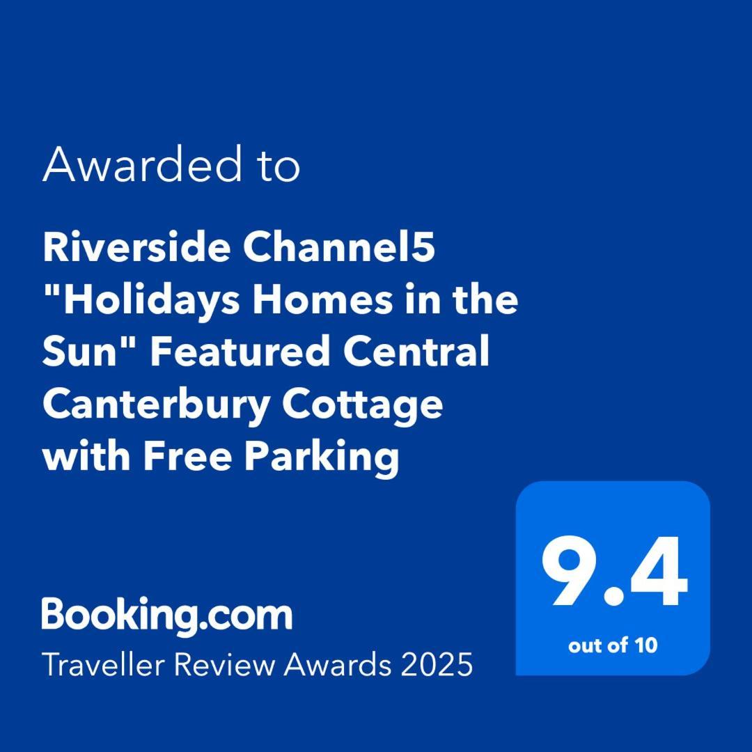 Riverside Channel5 "Holidays Homes In The Sun" Featured Central Canterbury Cottage With Free Parking Exteriér fotografie